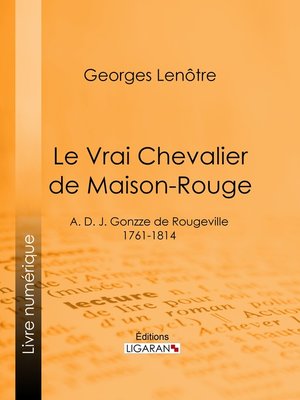 cover image of Le Vrai Chevalier de Maison-Rouge